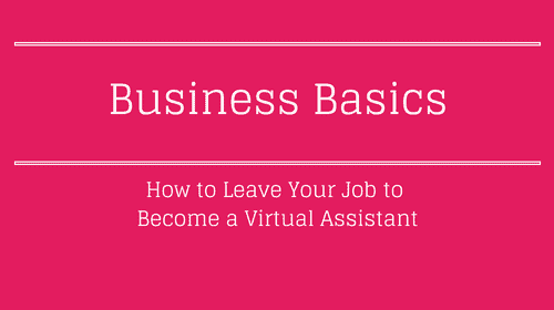 How to Leave Your Job to Become a Virtual Assistant