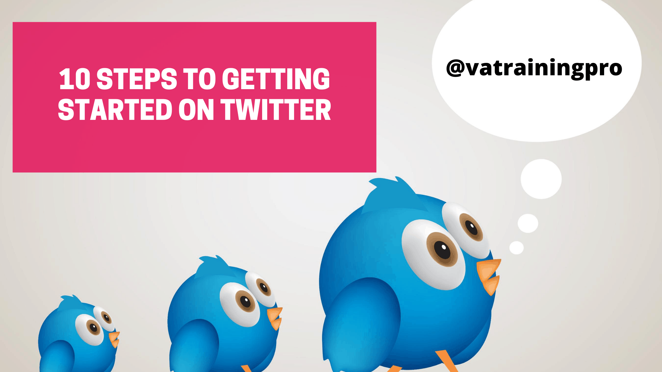 10 Steps to getting started on Twitter
