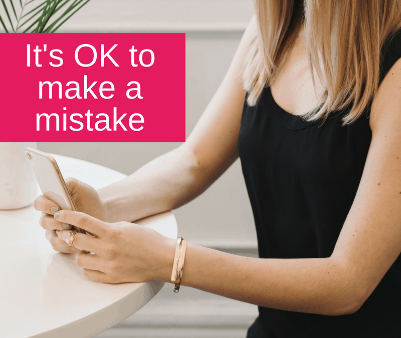 It’s OK to make a mistake