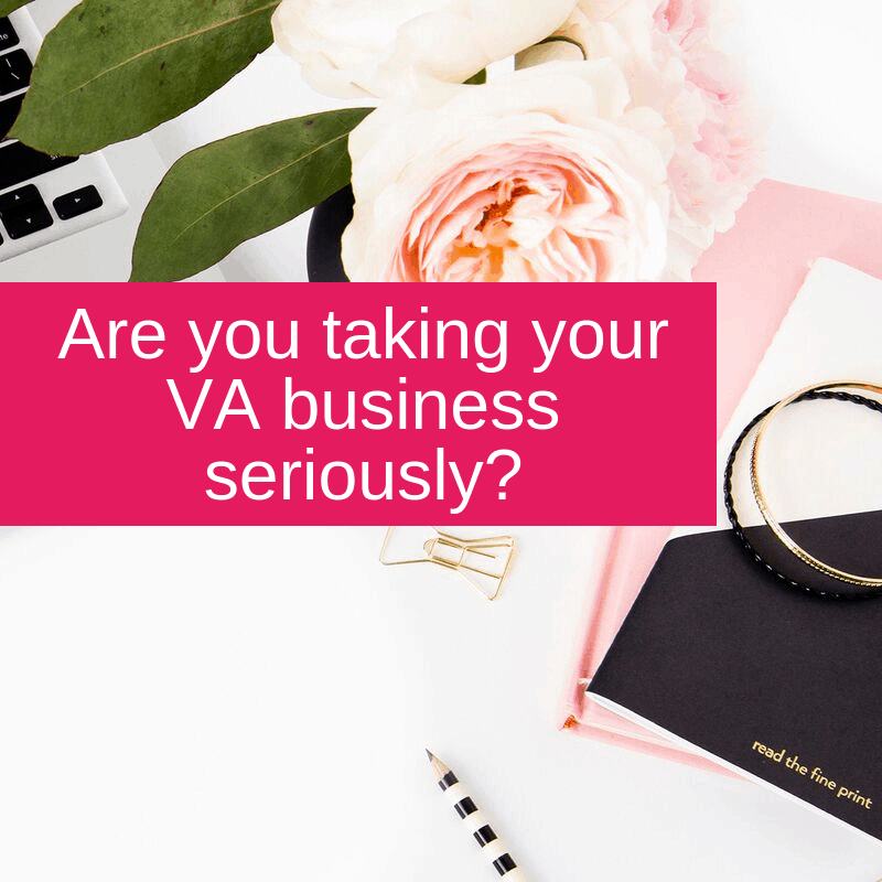 Are you taking your VA business seriously?