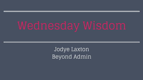 Jodye Laxton – Wednesday Wisdom