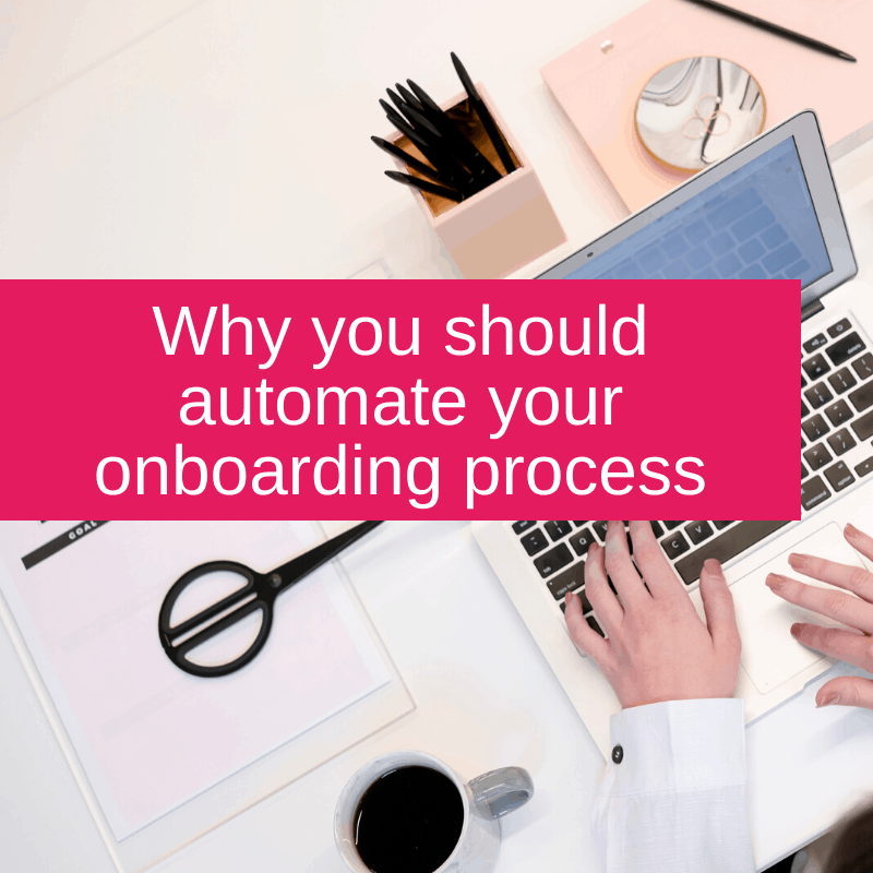 Why you should automate your onboarding process