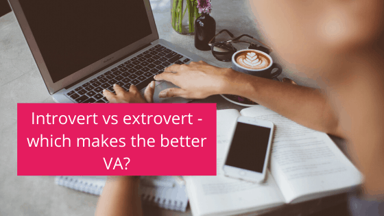 Introvert vs extrovert – which makes the better VA