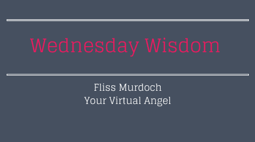 Wednesday Wisdom Fliss Murdoch Your Virtual Angel