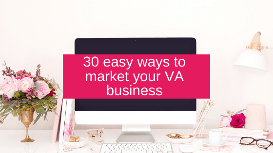 30 ways to market your VA business