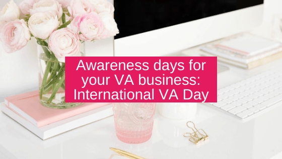 Awareness days for your VA business_ International VA Day