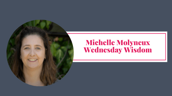 Wednesday Wisdom Michelle Molyneux