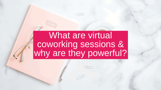 What are virtual coworking sessions & why are they powerful?