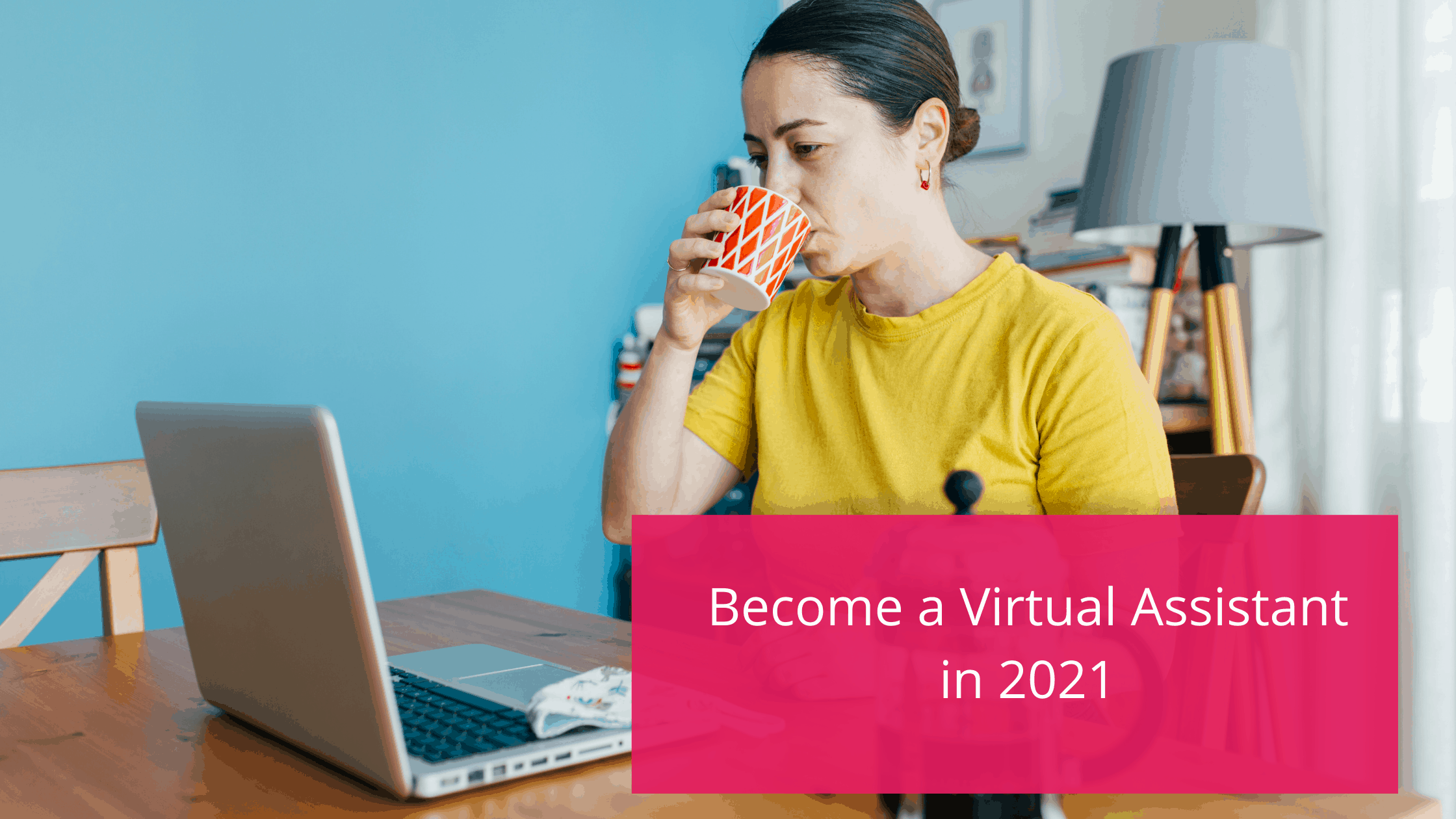 Set up as Virtual Assistant in 2021