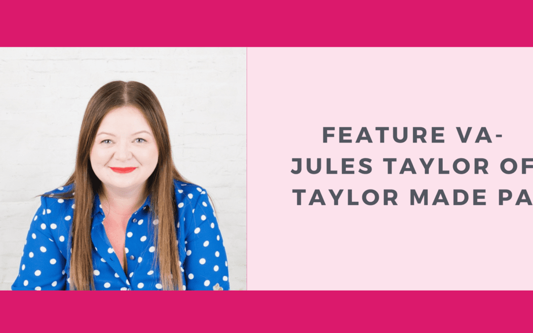 Feature VA: Jules Taylor – Taylor Made PA