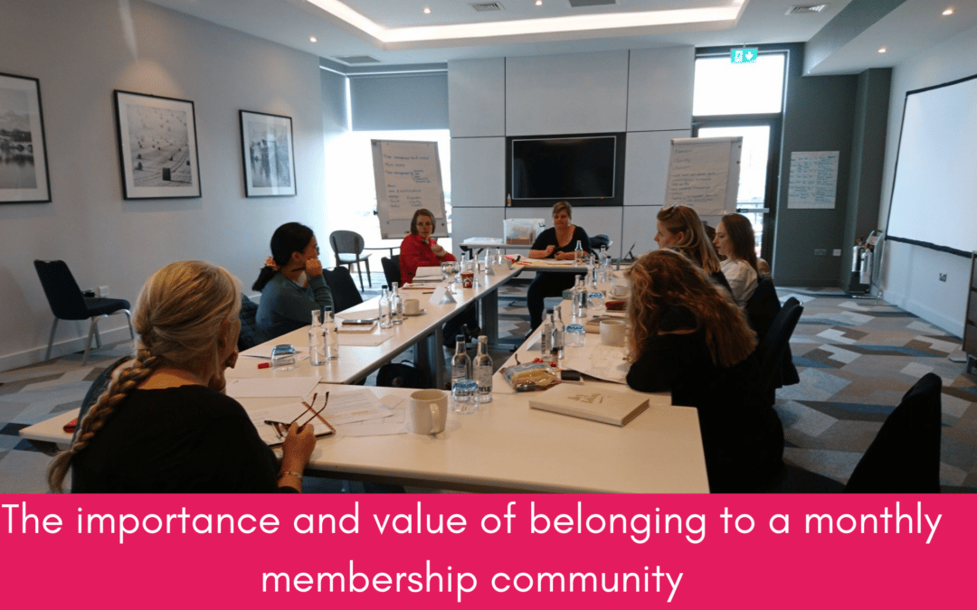 The importance and value of belonging to a monthly membership community