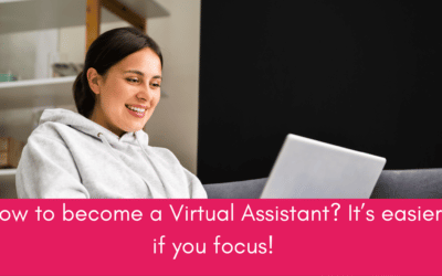 How to become a Virtual Assistant? It’s easier if you focus!