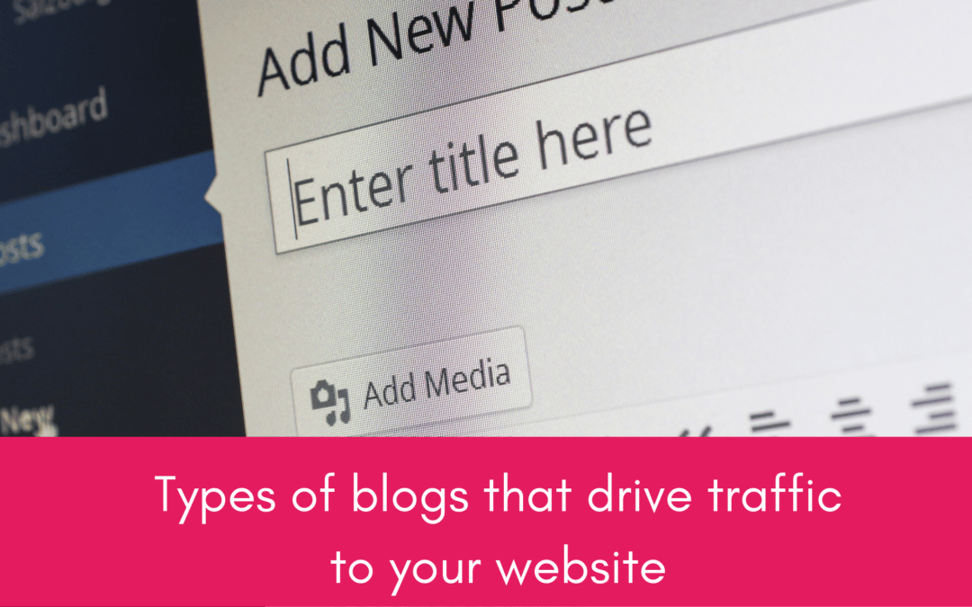 The type of blogs that will drive traffic to your website
