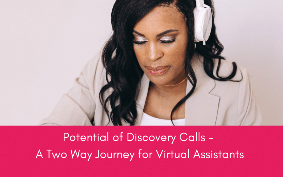 Potential of Discovery Calls: A Two-Way Journey for Virtual Assistants