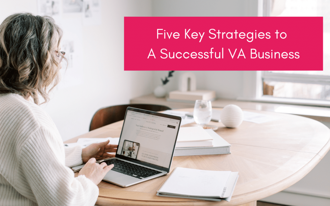 5 Key strategies for a successful VA Business